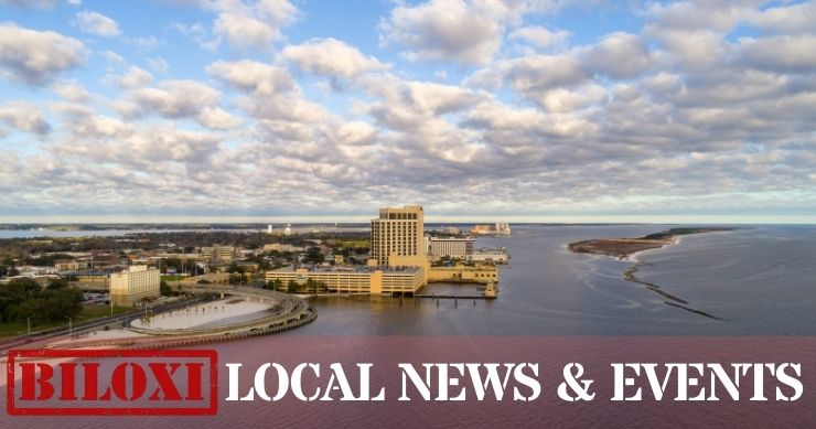 Biloxi Local News & Events - News Summary