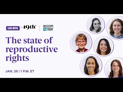 Live with the 19th: The state of reproductive rights