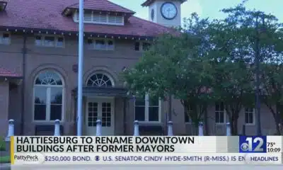 Hattiesburg renames two buildings after former mayors