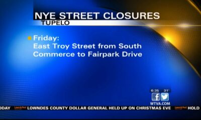 Tupelo closing roads ahead of New Year's Eve party