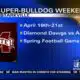 Super Bulldog Weekend is approaching