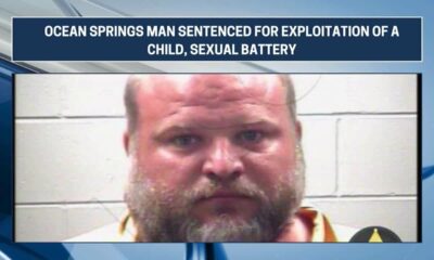Ocean Springs man sentenced for exploitation of a child, sexual battery