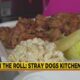 On the Roll: Stray Dogs Kitchen