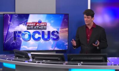First Alert Weather Focus - May 29, 2024