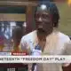 Juneteenth continued with the 3rd annual Freedom Day play
