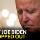 The reason Joe Biden dropped out of his reelection campaign