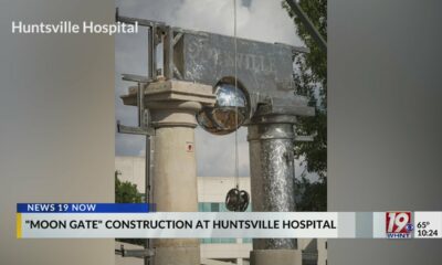 "Moon Gate" Construction At Huntsville Hospital | October 7, 2024 | News 19 at 10 p.m.
