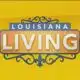 Louisiana Living: Better Business Bureau