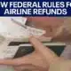 Airline refunds: New federal rules take effect | FOX 7 Austin