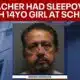 Teacher groomed 14-year-old student and spent the night with her on campus