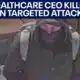 UnitedHealthcare CEO Brian Thompson gunned down in targeted attack | FOX 7 Austin