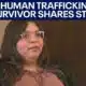 Human trafficking survivor speaks out | FOX 7 Austin