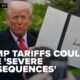 Former Republican congressman warns Trump's tariffs could bring 'severe consequences'