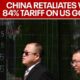 China announces 84% tariff on US goods in response to Trump