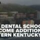University of Pikeville adding dental school to help address the needs of rural Appalachia