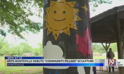 Arts Huntsville Debuts "Community Pillars" Sculpture | May 17, 2025 | News 19 at 10 p.m. - Weekend