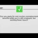 Yes, you can get unemployment if you're employed | VERIFY