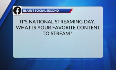 Blair's Social Second: It's National Streaming Day. What is your favorite content to stream?