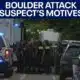Boulder attacks: Suspect reveals motives to investigators | FOX 7 Austin