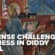 Diddy trial: Defense challenges witness over timeline of alleged incidents, questions credibility