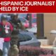 Hispanic journalist detained by ICE after arrest | FOX 5 News