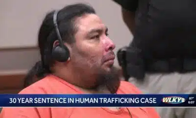 Man sentenced to 30 years in prison for human trafficking in Louisville