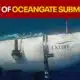 Last Coast Guard report of deadly OceanGate submersible
