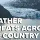 Severe weather threats throughout the Country